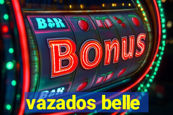vazados belle